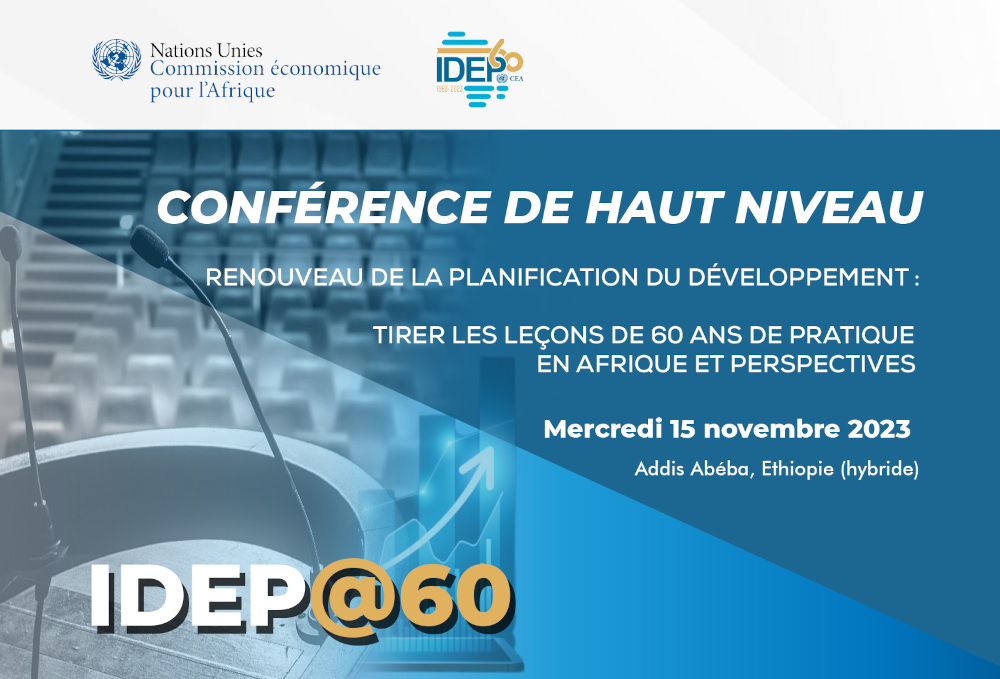Conférence de haut niveau de célébration du 60ème anniversaire de l'IDEP