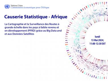 StatsTalk-Africa: La Cartographie et la Surveillance des Routes à grande échelle dans les pays à faible revenu et en développement (PFRD) grâce au Big Data and et aux Données Satellites
