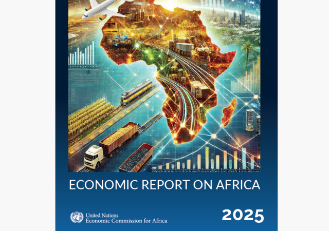 AfCFTA holds the key to economic resilience – ECA’s 2025 Economic Report on Africa