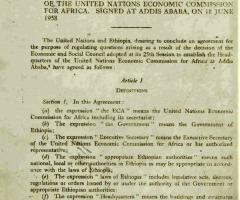 Memorandum of understanding-Ethiopia- United Nations: The memorandum of understanding agreement signed between ECA and the Ethiopian Government on 18 June 1958 regarding the establishment of the Commission’s Headquarters in the country’s capital Addis Ababa.