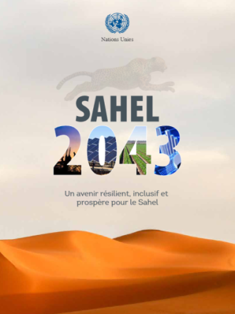 Sahel 2043 : Un avenir résilient, inclusif et prospère pour le Sahel