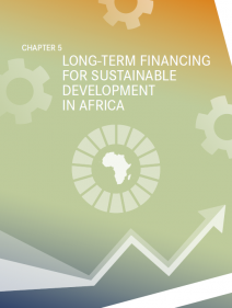 CHAPTER 5 - LONG-TERM FINANCING FOR SUSTAINABLE DEVELOPMENT IN AFRICA