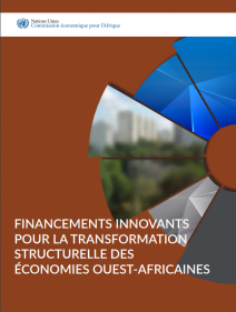 Financements innovants pour la transformation structurelle des économies Ouest-Africaines