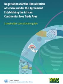 Negotiations for the liberalization of services under the Agreement Establishing the African Continental Free Trade Area: Stakeholder consultation guide