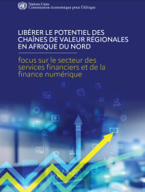 Libérer le potentiel des chaînes de valeur régionales en Afrique du Nord : focus sur le secteur des services financiers et de la finance numérique