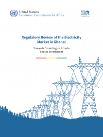 Regulatory review of the electricity market in Ghana: towards crowding-in private sector investment