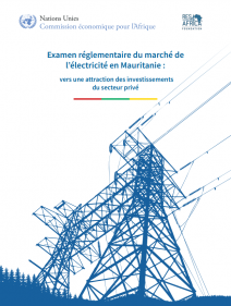 Examen réglementaire du marché de l’électricité en Mauritanie: vers une attraction des investissements du secteur privé