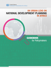 An urban lens on national development planning in Africa : guidebook for policymakers