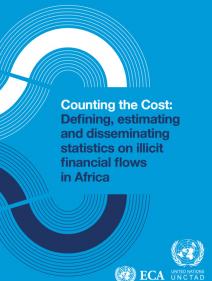 Counting the Cost: defining, estimating and disseminating statistics on illicit financial flows in Africa