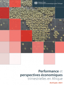 Trimestrielles en Afrique Performance et perspectives économiques Avril-juin 2021