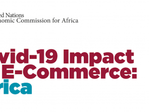 ECA launches report on impact of COVID-19 on e-commerce in Africa; seeks harmonized policy under AfCFTA