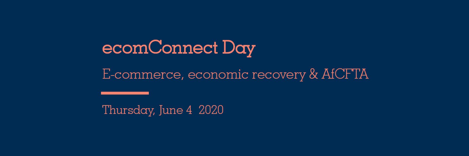 ecomConnect Day: e-commerce, economic recovery and AfCFTA