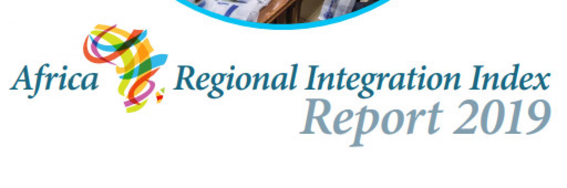Africa Regional Integration Index calls on continent to build more resilient economies through integration