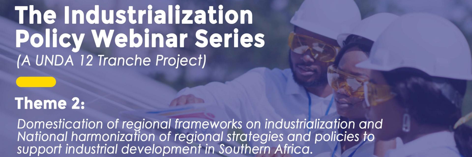 ECA Sub Regional Office for Southern Africa holds Second Webinar Series on industrialization & National harmonization of regional strategies to support industrial development in Southern Africa
