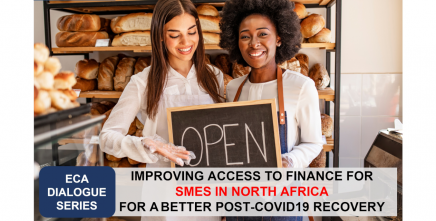 Improving Access to Finance for SMEs in North Africa for A Better Post-COVID-19 Recovery